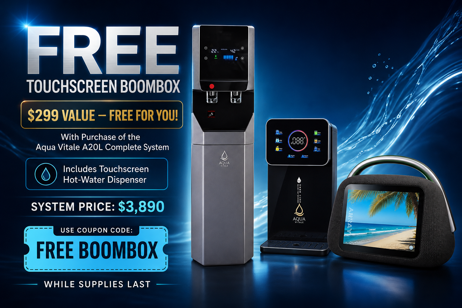 Free Touchscreen Boombox promo - $299 value free with Aqua Vitale A20L purchase